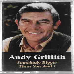 Andy Griffith - Somebody Bigger Than You And I mp3 album