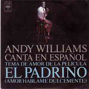 Andy Williams - Canta En Español - Tema De Amor De La Película "El Padrino" (Amor Háblame Dulcemente) mp3 album