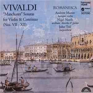 Antonio Vivaldi / Romanesca - "Manchester" Sonatas For Violin & Continuo (Nos. VII - XII) mp3 album