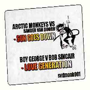 Arctic Monkeys Vs. Sander van Doorn / Boy George Vs. Bob Sincair - Sun Goes Down / Love Generation mp3 album