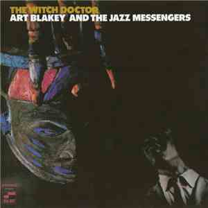 Art Blakey And The Jazz Messengers - The Witch Doctor mp3 album
