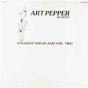 Art Pepper Quartet - Straight Ahead Jazz Vol. Two mp3 album