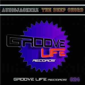 Audiojackerz - The Deep Chord mp3 album