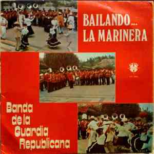 Banda De La Guardia Republicana - Bailando la Marinera mp3 album