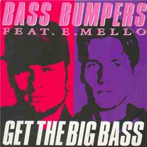 Bass Bumpers Feat. E.Mello - Get The Big Bass mp3 album