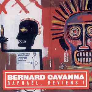 Bernard Cavanna - Raphaël, Reviens ! mp3 album