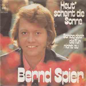 Bernd Spier - Heut' Scheint Die Sonne mp3 album