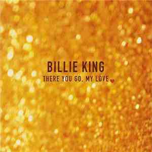 Billie King - There You Go, My Love mp3 album