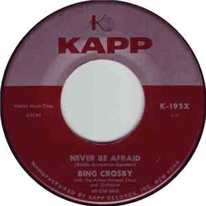 Bing Crosby - Never Be Afraid/I Love You Whoever You Are mp3 album