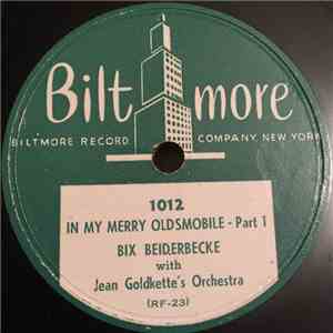 Bix Beiderbecke With Jean Goldkette's Orchestra - In My Merry Oldsmobile mp3 album