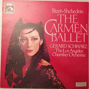 Bizet, Shchedrin, The Los Angeles Chamber Orchestra, Gerard Schwarz - The Carmen Ballet mp3 album