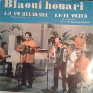 Blaoui Houari - Ya Delghzel / El Aadta mp3 album