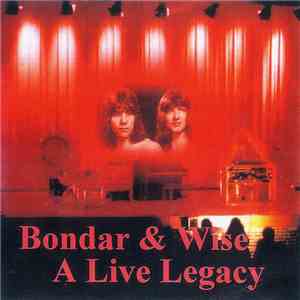 Bondar & Wise - A Live Legacy mp3 album