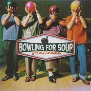 Bowling For Soup - Let's Do It For Johnny!! mp3 album