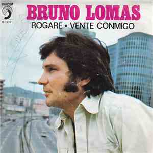 Bruno Lomas - Rogaré / Vente Conmigo mp3 album