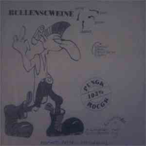 Bullenschweine / The Puck - 103% Pungk Rocgk / B.S.E mp3 album