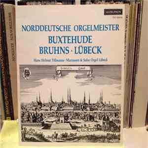 Buxtehude, Bruhns, Lübeck, Hans Helmut Tillmanns - Norddeutsche Orgelmeister mp3 album