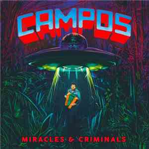 C.A.M.P.O.S. - Miracles & Criminals mp3 album
