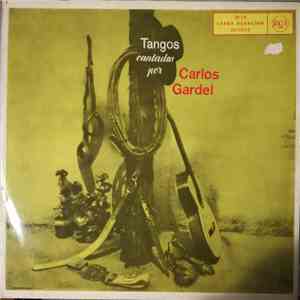 Carlos Gardel - Tangos Cantados Por Carlos Gardel mp3 album