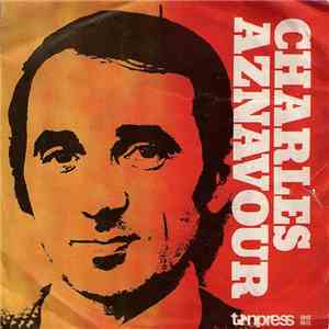 Charles Aznavour - Take Me Along / Pretty Shitty Days mp3 album