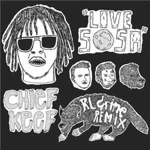 Chief Keef - Love Sosa (RL Grime Remix) mp3 album