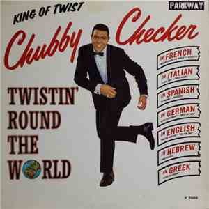Chubby Checker - Twistin' Round The World mp3 album