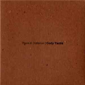 Cody Yantis - Place And Distance mp3 album