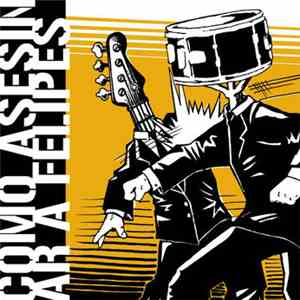 Como Asesinar A Felipes - Como Asesinar A Felipes mp3 album