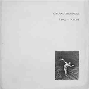 Complot Bronswick - L'Image Oubliée mp3 album