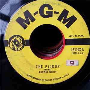 Conway Twitty - The Pickup / I Hope, I Think, I Wish mp3 album