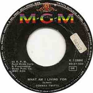 Conway Twitty - What Am I Living For / The Hurt In My Heart mp3 album