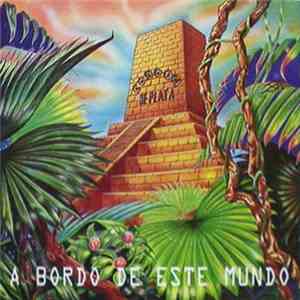 Cordon de Plata - A Bordo de Este Mundo mp3 album