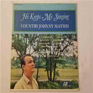 Country Johnny Mathis - He Keeps Me Singing mp3 album