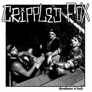Crippled Fox - Thrashcore Is Back mp3 album