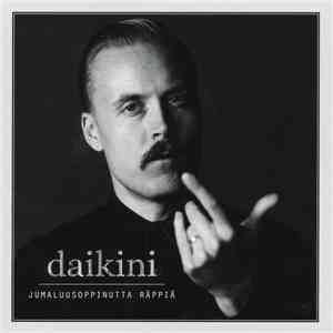 Daikini - Jumaluusoppinutta Räppiä mp3 album