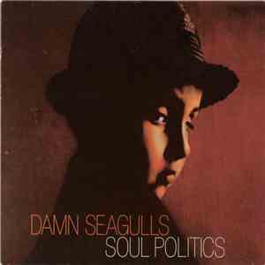 Damn Seagulls - Soul Politics mp3 album