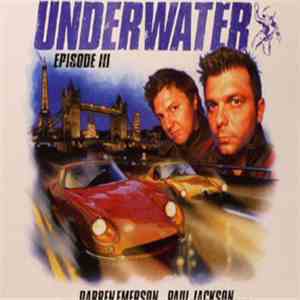 Darren Emerson & Paul Jackson - Underwater Episode III mp3 album