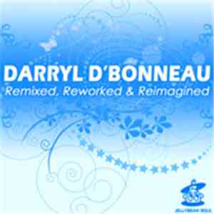 Darryl D'Bonneau - Remixed, Reworked & Reimagined mp3 album