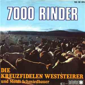 Die Kreuzfidelen Weststeirer Und Moidl Schmiedbauer - 7000 Rinder mp3 album
