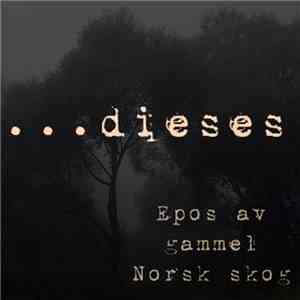 Dieses - Epos Av Gammel Norsk Skog mp3 album