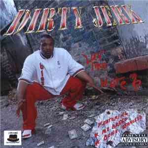 Dirty Jerk - Luv Me Or Hate Me mp3 album