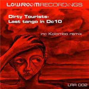 Dirty Tourists - Last Tango In Dc10 mp3 album