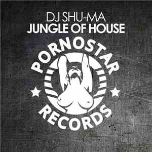 DJ Shu-Ma - Jungle Of House mp3 album