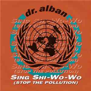 Dr. Alban - Sing Shi-Wo-Wo (Stop The Pollution) mp3 album