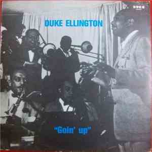 Duke Ellington And His Orchestra - Goin' Up mp3 album