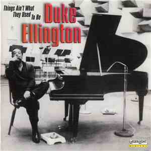 Duke Ellington - Things Ain't What They Used To Be mp3 album