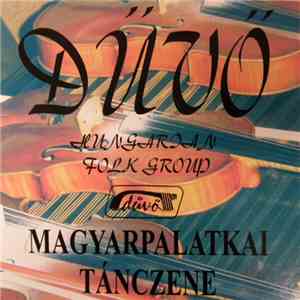 Dűvő Hungarian Folk Group - Magyarpalatkai Tánczene mp3 album