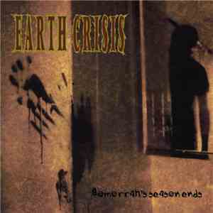 Earth Crisis - Gomorrah's Season Ends mp3 album