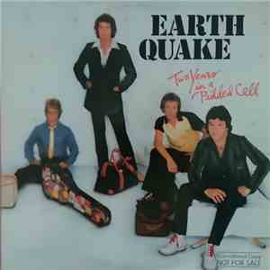 Earth Quake  - Two Years In A Padded Cell mp3 album