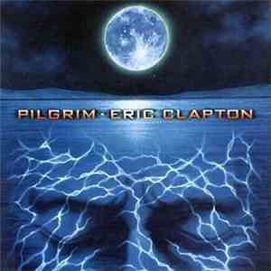 Eric Clapton - Pilgrim mp3 album